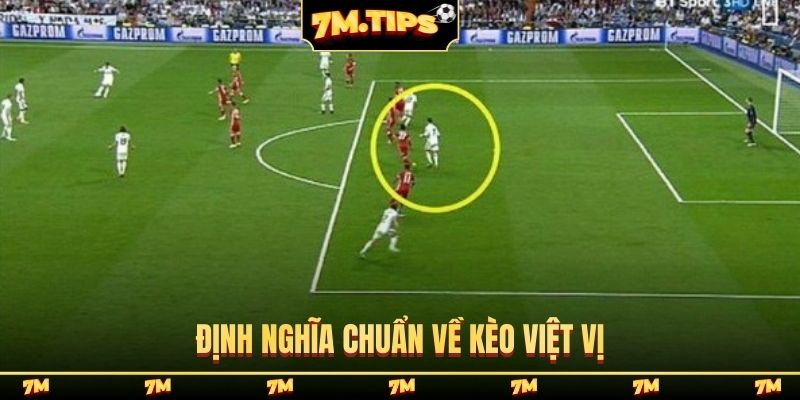 Định nghĩa chuẩn về kèo việt vị