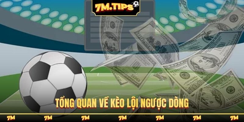 Tổng quan về kèo lội ngược dòng trong bóng đá